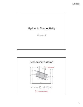 Hydraulic Conductivity Chapter 6  Bernoulis Equation  piezometer       hydraulic