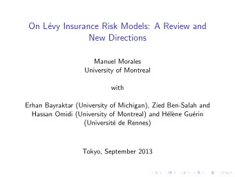 On L  evy Insurance Risk Models: A Review and  New Directions  Manuel Morales  University of