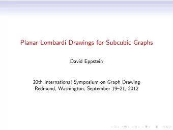 Planar Lombardi Drawings for Subcubic Graphs  David Eppstein  20th International Symposium on Graph