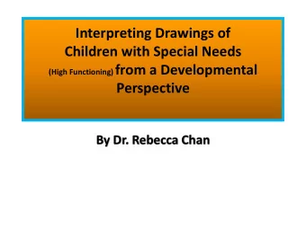 Children with Special Needs (High Functioning) from a Developmental  Perspective  By Dr. Rebecca