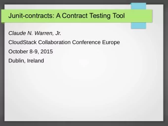 Junit-contracts: A Contract Testing Tool  Claude N. Warren, Jr.  CloudStack Collaboration