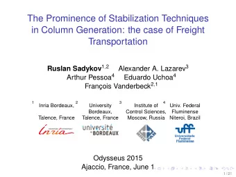 The Prominence of Stabilization Techniques  in Column Generation: the case of Freight