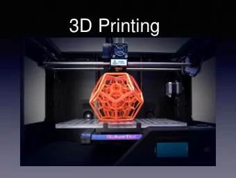 3D Printing  3D Printing  The process of making three dimensional solid objects  from a digital