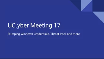 UC.yber Meeting 17  Dumping Windows Credentials, Threat Intel, and more  If Youre New!