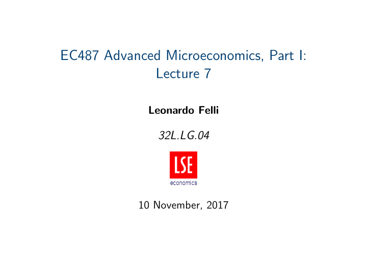 ec487 advanced microeconomics part i lecture 7