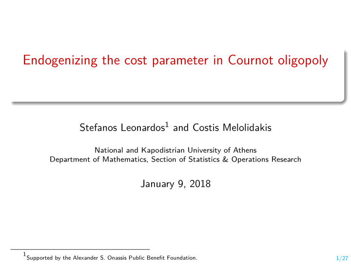 endogenizing the cost parameter in cournot oligopoly
