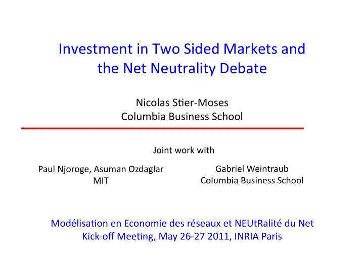 investment in two sided markets and the net neutrality