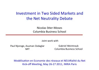 InvestmentinTwoSidedMarketsand    theNetNeutralityDebate