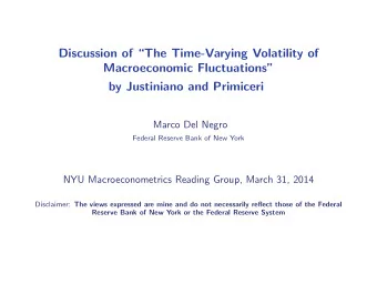 Discussion of The Time-Varying Volatility of  Macroeconomic Fluctuations  by Justiniano and