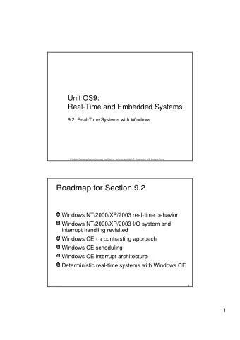 Roadmap for Section 9.2  Windows NT/2000/XP/2003 real-time behavior  Windows NT/2000/XP/2003 I/O