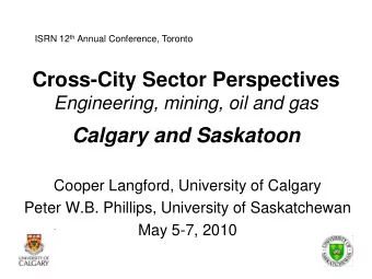 Cross-City Sector Perspectives  Engineering, mining, oil and gas Calgary and Saskatoon  Cooper