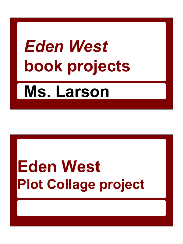 eden west book projects ms larson eden west