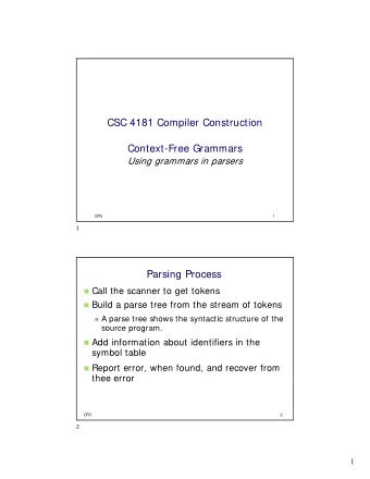 CSC 4181 Compiler Construction  Context-Free Grammars  Using grammars in parsers  CFG  1  1