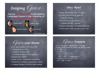 Designing Grace  Why Now?  Happy teaching Java next 3-5 years  Can an Introductory Programming  In