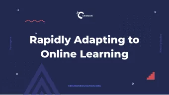 Rapidly Adapting to  Whats possible  Reimagine  Online Learning  CRIMSONEDUCATION.ORG  Rapidly
