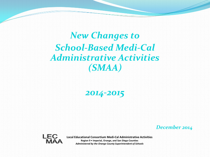 new changes to school based medi cal administrative