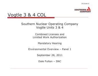 Vogtle 3 &amp; 4 COL  Southern Nuclear Operating Company  Vogtle Units 3 &amp; 4  Combined Licenses