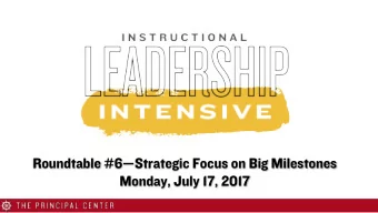Roundtable #6Strategic Focus on Big Milestones  Monday, July 17, 2017  Essential Question for