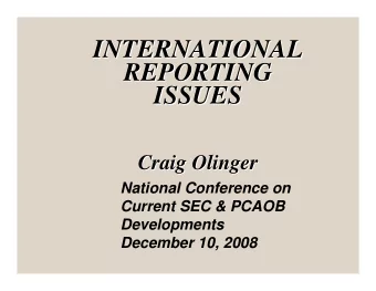 INTERNATIONAL  INTERNATIONAL  REPORTING  REPORTING  ISSUES  ISSUES  Craig Olinger  Craig Olinger