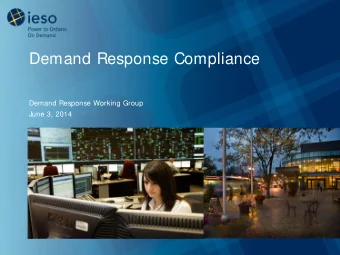 Demand Response Compliance  Demand Response Working Group  June 3, 2014  Purpose  The purpose of