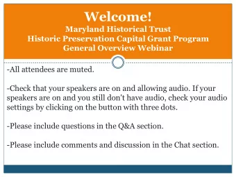 Welcome!  Maryland Historical Trust  Historic Preservation Capital Grant Program  General Overview