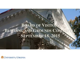 B OARD OF V ISITORS B UILDING AND G ROUNDS C OMMITTEE S EPTEMBER 18, 2015 Agenda  I.  Remarks by