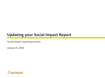 Updating your Social Impact Report  Social Impact reporting process  January 9, 2020  Finalizing