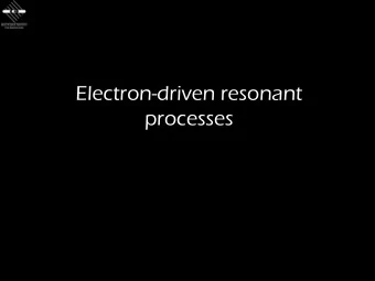Electron-driven resonant  processes  Recom bination processes  e beam Dielectronic recombination DR