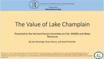 The Value of Lake Champlain  Presented to the Vermont House Committee on Fish, Wildlife and Water