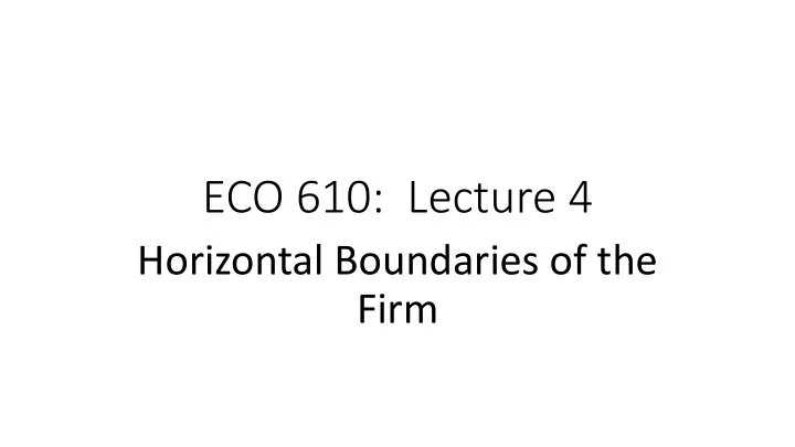 eco 610 lecture 4