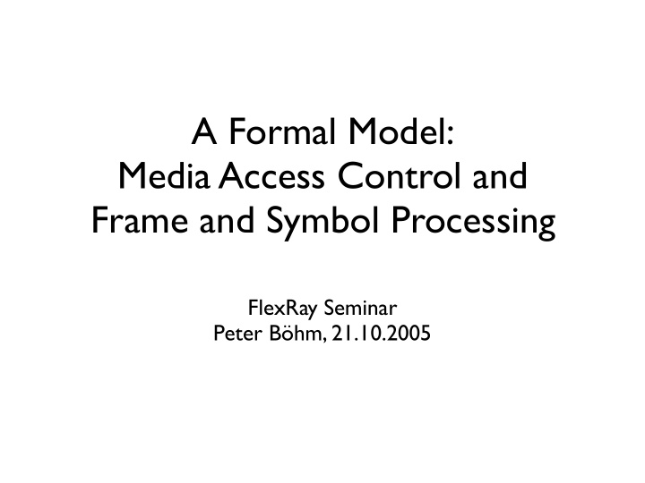 a formal model media access control and frame and symbol