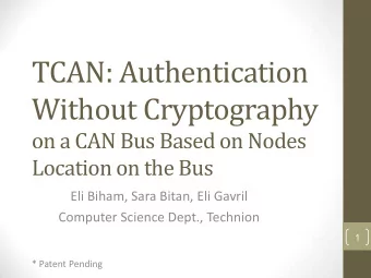 TCAN: Authentication  Without Cryptography  on a CAN Bus Based on Nodes Location on the Bus  Eli