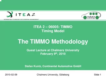 The TIMMO Methodology  Guest Lecture at Chalmers University February 9 th , 2010  Stefan Kuntz,