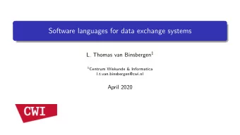 Software languages for data exchange systems L. Thomas van Binsbergen 1 1 Centrum Wiskunde &amp;