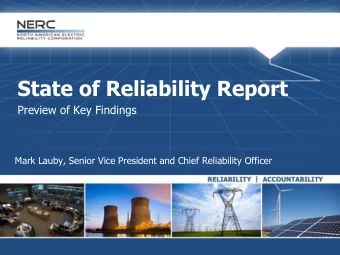 State of Reliability Report  Preview of Key Findings  Mark Lauby, Senior Vice President and Chief