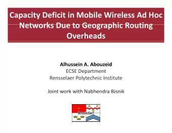 Capacity Deficit in Mobile Wireless Ad Hoc  Networks Due to Geographic Routing Networks Due to