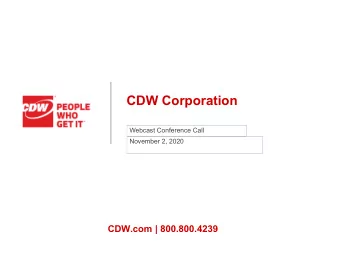 CDW Corporation  Webcast Conference Call  November 2, 2020  CDW.com | 800.800.4239  Disclaimers