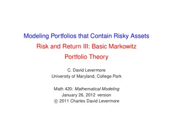 Modeling Portfolios that Contain Risky Assets  Risk and Return III: Basic Markowitz  Portfolio