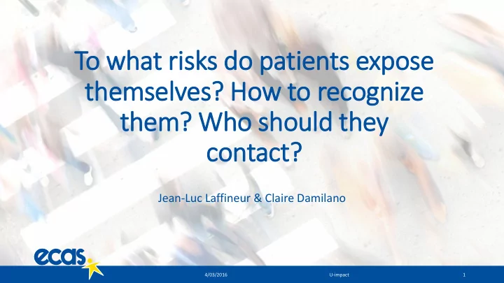 to what r risks d do patients e expose them emsel elves