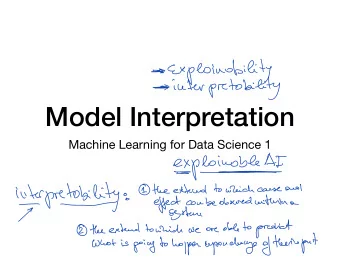 Model Interpretation  Machine Learning for Data Science 1 EE ploinoble At the extend to wash  and