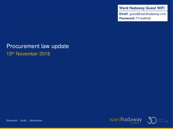 Procurement law update 15 th November 2018  Newcastle  |  Leeds  |  Manchester  2  Housekeeping