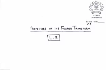 , L-3 PROPERTIES OF THE FOURIER TR ANSFORM  IIIMMINED a G (4.) = Sg(t)exp(- j1nf t) dt  CDEEP