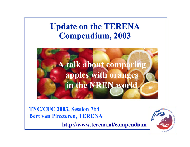 update on the terena compendium 2003 a talk about
