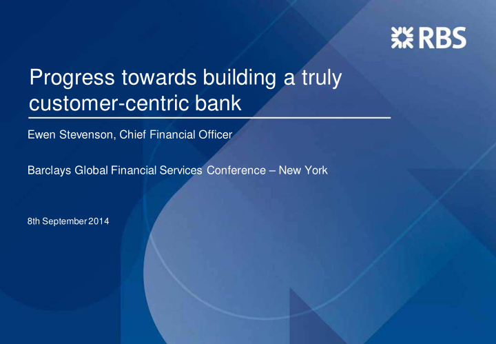 progress towards building a truly customer centric bank