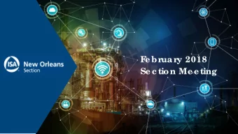 F  e brua ry 2018  Se c tion Me e ting  We lc o me  Ab o a rd  Say He llo to our  Ne w Sponsor  T