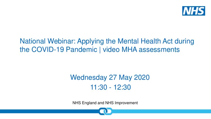 the covid 19 pandemic video mha assessments