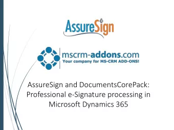 AssureSign and DocumentsCorePack:  Professional e-Signature processing in  Microsoft Dynamics 365