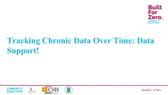 Tracking Chronic Data Over Time: Data  Support!  December 13, 2016  Welcome!  Agenda &amp;