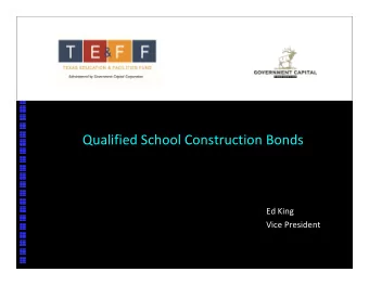 Qualified School Construction Bonds Ed King Ed King Vice President Vice President About Us The