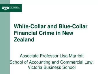 White-Collar and Blue-Collar  Financial Crime in New Zealand  Associate Professor Lisa Marriott